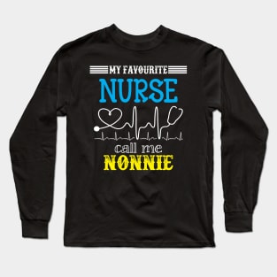 My Favorite Nurse Calls Me nonnie Funny Mother's Gift Long Sleeve T-Shirt